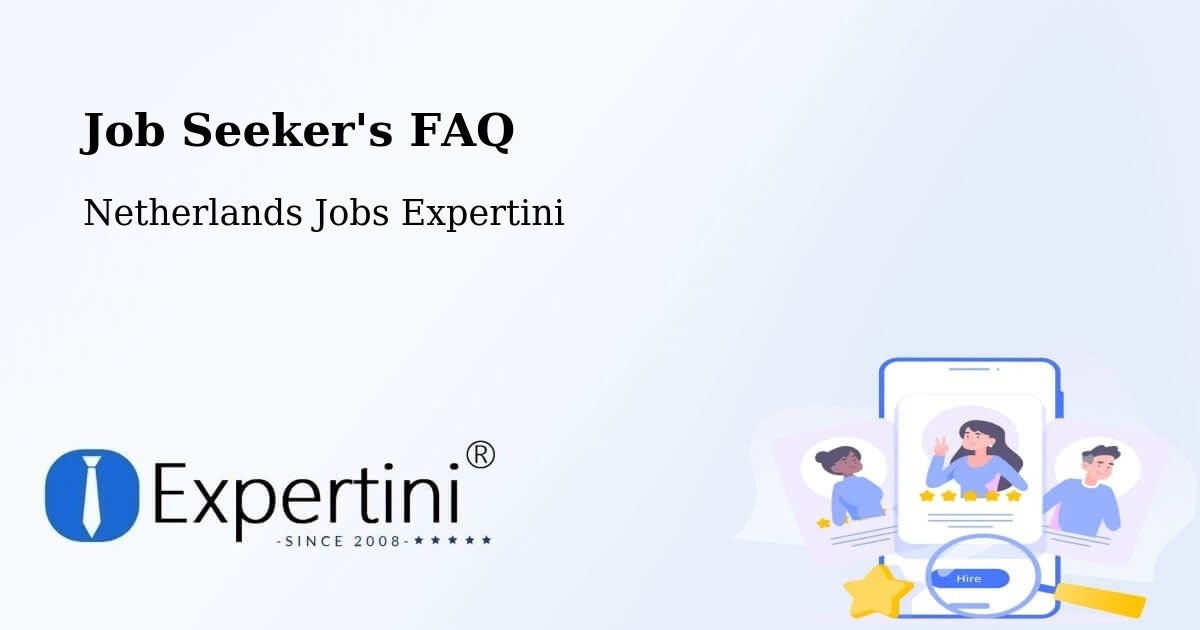 Job Seeker FAQ – Den Ham - Netherlands Jobs Expertini
